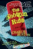 The Shotgun Rule Huston Charlie