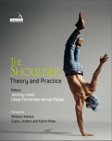 The Shoulder: Theory and Practice Opracowanie zbiorowe