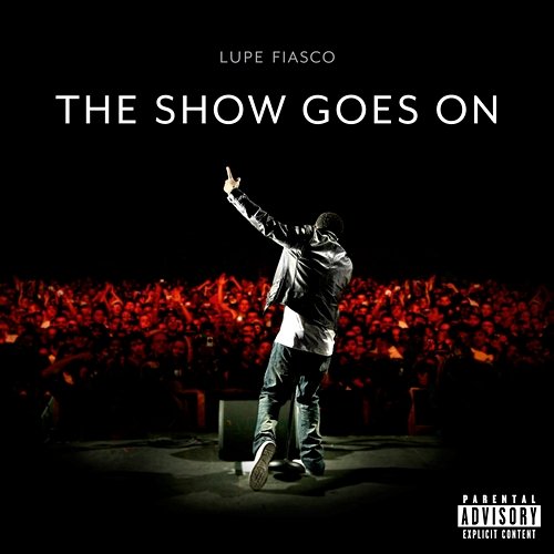 The Show Goes On Lupe Fiasco