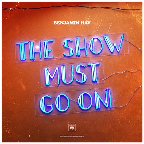 The Show Must Go On Benjamin Hav