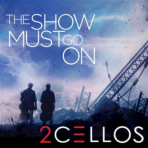 The Show Must Go On 2CELLOS