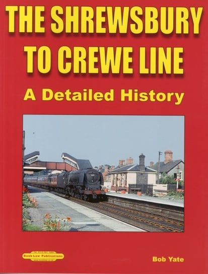 The Shrewsbury to Crewe Line Yate Bob