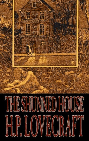 The Shunned House by H. P. Lovecraft, Fiction, Fantasy, Classics, Horror Lovecraft H. P.