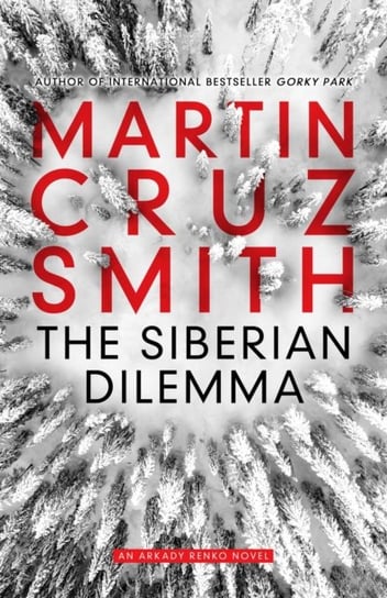 The Siberian Dilemma Martin Cruz Smith