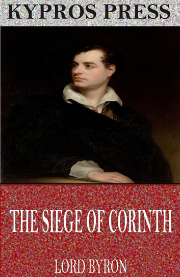 The Siege of Corinth Lord Byron