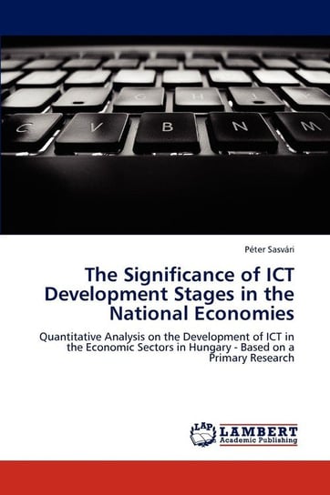The Significance of Ict Development Stages in the National Economies Sasv Ri P. Ter