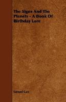 The Signs and the Planets. A Book of Birthday Lore Samuel Cox