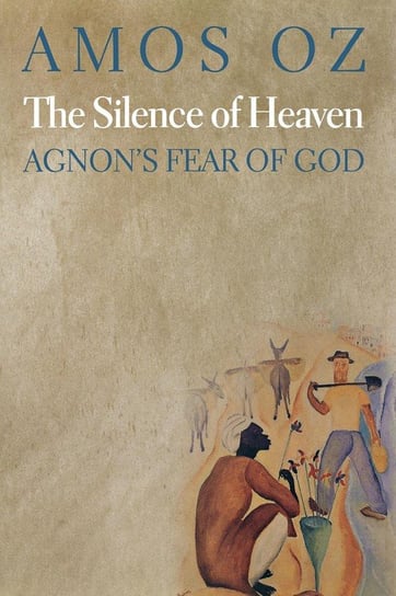 The Silence of Heaven Oz Amos