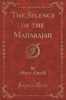 The Silence of the Maharajah (Classic Reprint) Corelli Marie