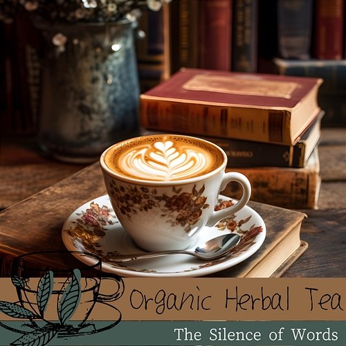 The Silence of Words Organic Herbal Tea