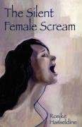 The Silent Female Scream Hasseldine Rosjke