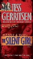 The Silent Girl (with Bonus Short Story Freaks): A Rizzoli & Isles Novel Gerritsen Tess