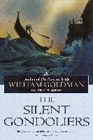 The Silent Gondoliers Goldman William