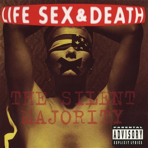 The Silent Majority Life Sex & Death