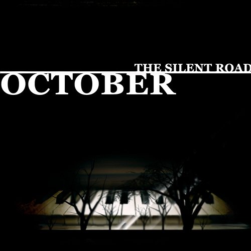 The Silent Road October