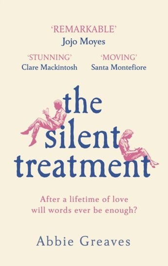 The Silent Treatment: The book everyone is falling in love with Greaves Abbie