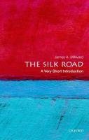 The Silk Road: A Very Short Introduction Millward James A.