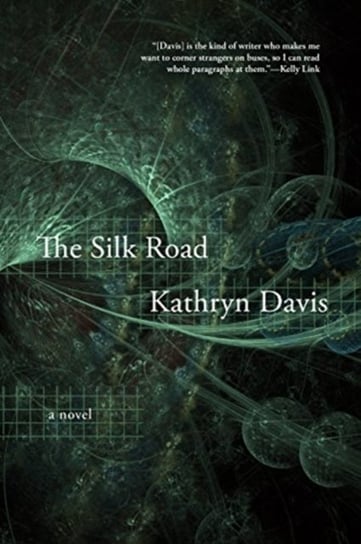 The Silk Road Davis Kathryn