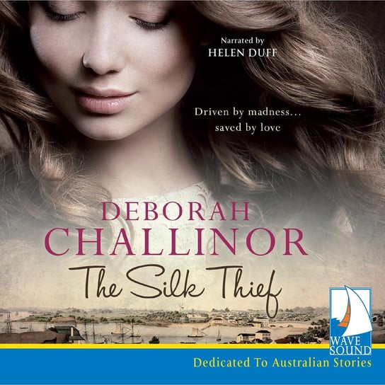 The Silk Thief Deborah Challinor