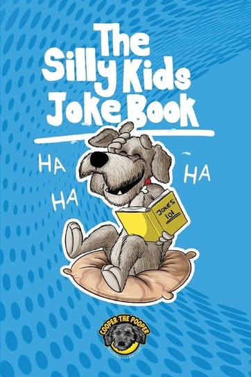 The Silly Kids Joke Book The Pooper Cooper
