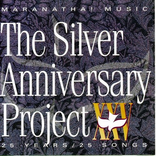 The Silver Anniversary Project Maranatha! Praise Band