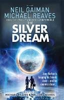 The Silver Dream Reaves Michael, Gaiman Neil