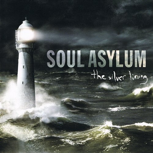 The Silver Lining (Expanded Edition) Soul Asylum