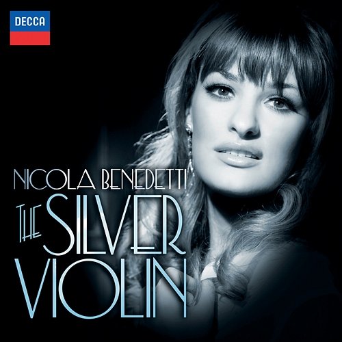 The Silver Violin Nicola Benedetti, Bournemouth Symphony Orchestra, Kirill Karabits
