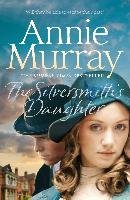 The Silversmith's Daughter Murray Annie