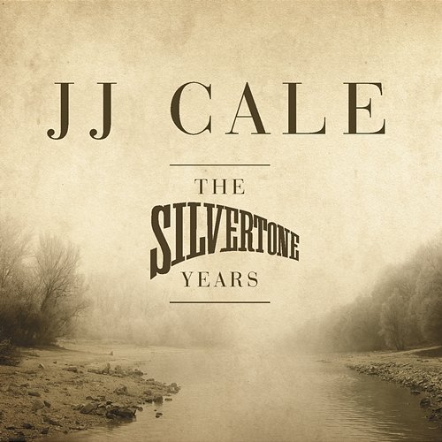 The Silvertone Years JJ Cale