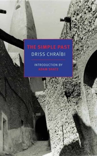 The Simple Past Chraibi Driss, Hugh A. Harter