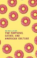 The Simpsons, Satire, and American Culture Henry M.