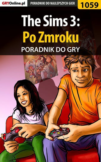 The Sims 3: Po Zmroku - poradnik do gry Stępnikowski Maciej Psycho Mantis