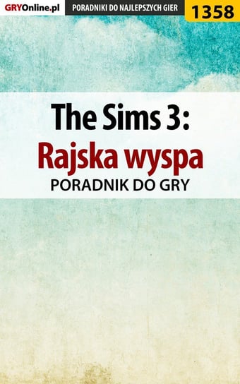 The Sims 3: Rajska wyspa - poradnik do gry Nowopolska Daniela sybi