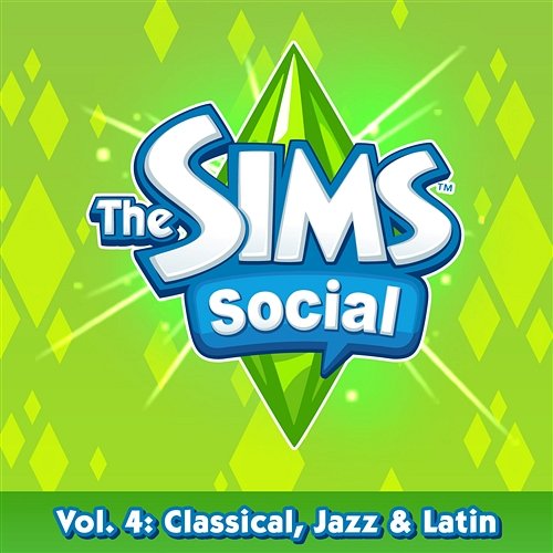 The Sims Social Volume 4: Classical, Jazz & Latin EA Games Soundtrack