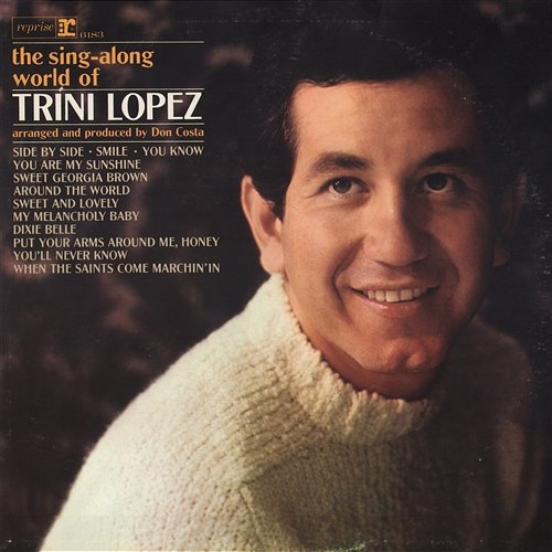 The Sing-Along World Of Trini Lopez Trini Lopez