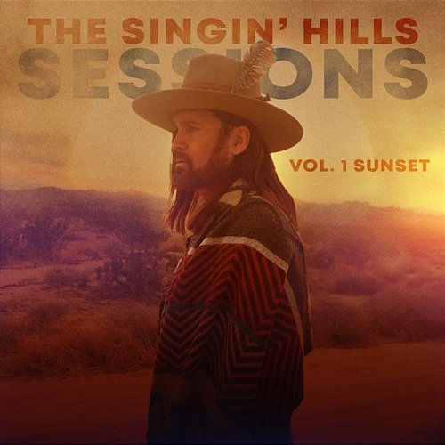 The Singin' Hills Sessions, Vol. I Sunset Billy Ray Cyrus