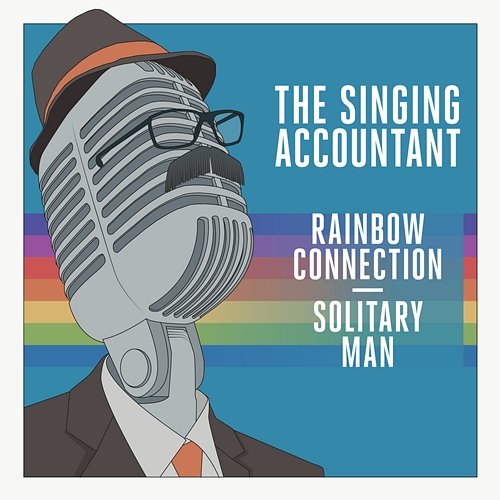The Singing Accountant - Rainbow Connection / Solitary Man Keith Ferreira