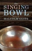 The Singing Bowl Guite Malcolm