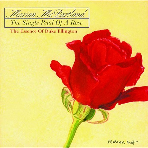 The Single Petal Of A Rose: The Essence Of Duke Ellington Marian McPartland