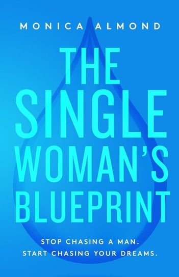 The Single Woman's Blueprint Almond Monica
