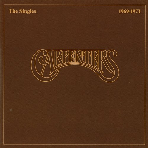 The Singles 1969 - 1973 Carpenters