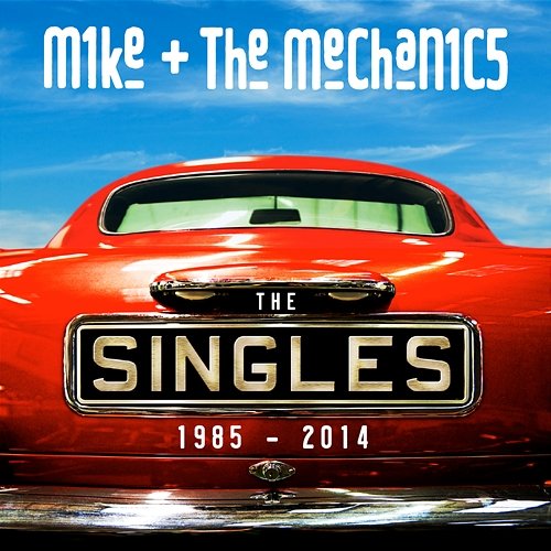 The Singles 1985-2014 Mike + The Mechanics