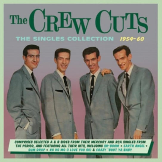 The Singles Collection 1954-60 The Crew Cuts