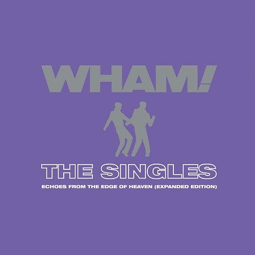 The Singles: Echoes from the Edge of Heaven Wham!