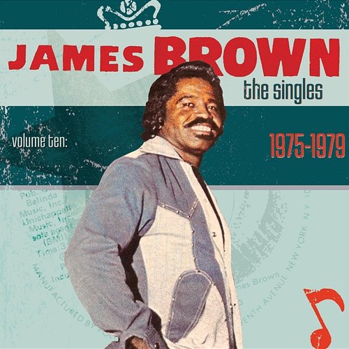 The Singles Vol. 10 1975-1979 James Brown