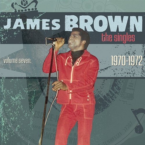 The Singles Vol. 7: 1970-1972 James Brown