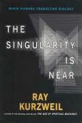 The Singularity Is Near Kurzweil Ray