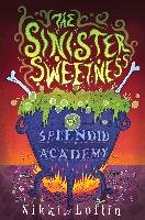 The Sinister Sweetness of Splendid Academy Loftin Nikki