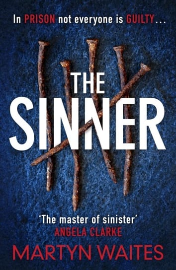The Sinner. In prison not everyone is guilty . . . Waites Martyn